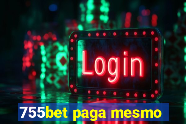 755bet paga mesmo